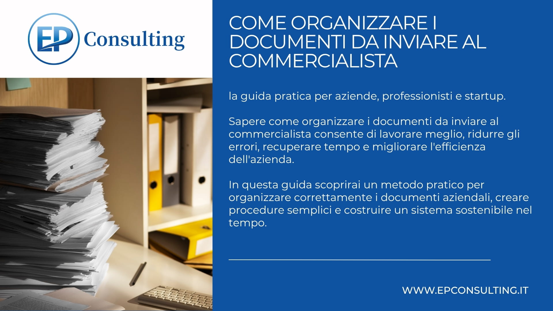 Come organizzare i documenti da inviare al commercialista: la guida pratica per aziende, professionisti e startup